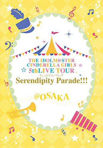 [TV-SHOW] THE IDOLM@STER CINDERELLA GIRLS 5thLIVE TOUR Serendipity Parade!!!@OSAKA (2018.06.27) (BDR…