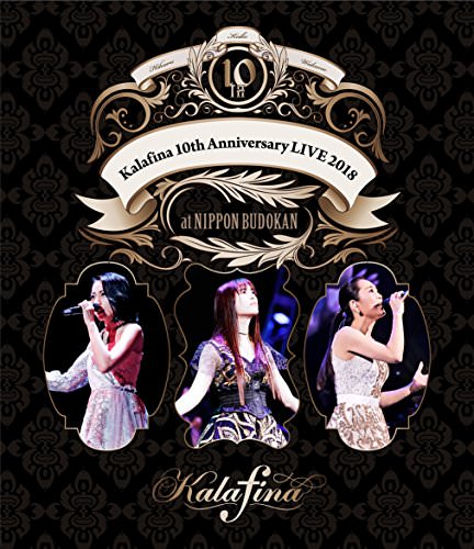 [TV-SHOW] Kalafina 10th Anniversary LIVE 2018 at 日本武道館 (2018.06.13) (BDRIP)