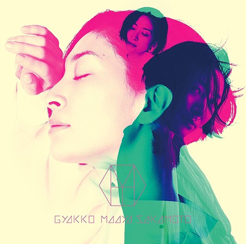 [Single] Maaya Sakamoto – Gyakko [MP3 / RAR]