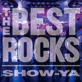 [Album] SHOW-YA – THE BEST ROCKS (2017.09.27/MP3+Flac/RAR)