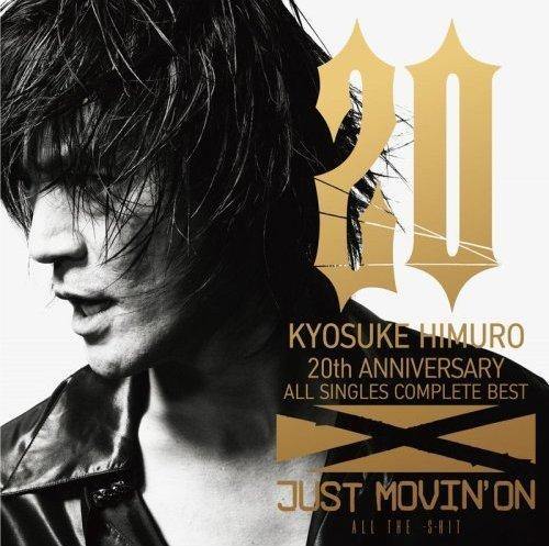 [Album] Kyosuke Himuro – 20th Anniversary ALL SINGLES COMPLETE BEST JUST MOVIN’ ON 〜ALL THE-S-HIT〜[F…