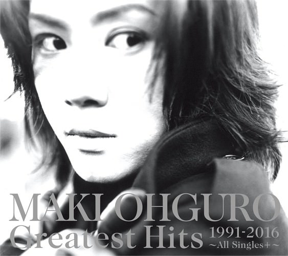 [Album] Maki Ohguro – Greatest Hits 1991-2016 ~All Singles+~[FLAC + MP3]