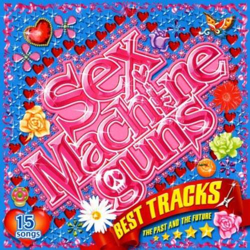 [Album] Sex Machineguns – BEST TRACKS the past and the future [FLAC + MP3]