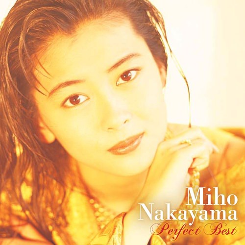 [Album] Miho Nakayama – MIHO NAKAYAMA ~PERFECT BEST~[MP3 / RAR]