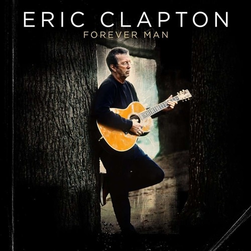 [Album] Eric Clapton – Forever Man [FLAC + MP3]