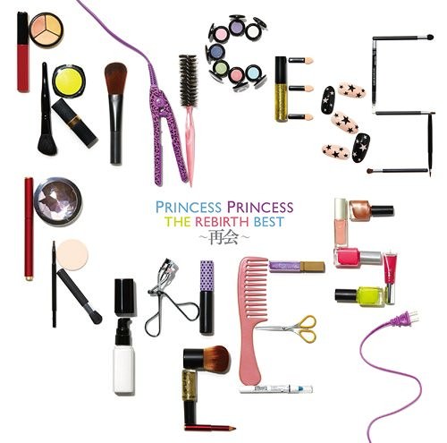 [Album] PRINCESS PRINCESS – THE REBIRTH BEST ~Saikai~[MP3 / RAR]