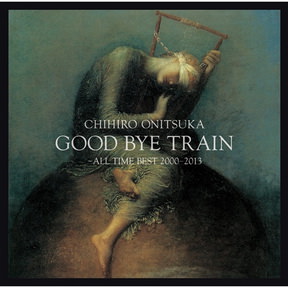 [Album] 鬼束ちひろ – GOOD BYE TRAIN ~ ALL TIME BEST 2000-2013 (2013.12.18/MP3+Flac/RAR)
