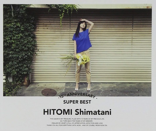 [Album] Hitomi Shimatani – 15th Anniversary SUPER BEST [FLAC + MP3]