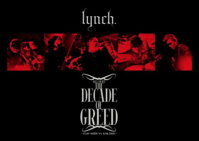 [MUSIC VIDEO] lynch. – HALL TOUR’15「THE DECADE OF GREED」-05.08 SHIBUYAKOKAIDO- (2016.01.13/MP4/RAR)