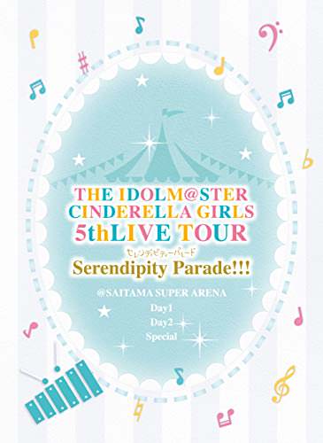 [TV-SHOW] THE IDOLM@STER CINDERELLA GIRLS 5thLIVE TOUR Serendipity Parade! ! ! @SAITAMA SUPER ARENA …