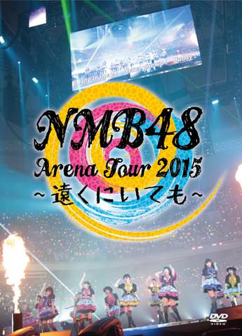 [TV-SHOW] NMB48 – NMB48 Arena Tour 2015 ～遠くにいても～ (2016.06.21) (BDRIP)