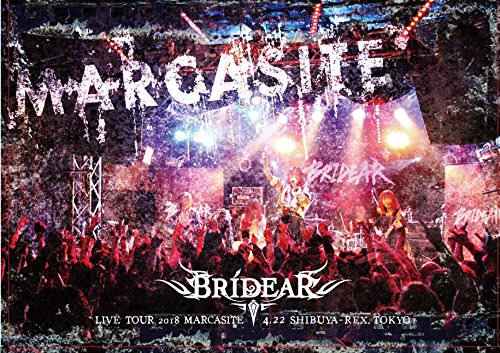 [TV-SHOW] BRIDEAR – LIVE TOUR 2018 MARCASITE(ライブ・ツアー2018 マーカサイト) (2018.08.08)