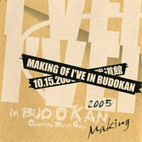 [MUSIC VIDEO] I’ve Sound – Making of I’ve in BUDOKAN 2005 (2005.12.29/MP4/RAR)