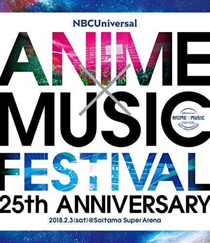 [TV-SHOW] NBCUniversal ANIMExMUSIC FESTIVAL~25th ANNIVERSARY~ (2018.08.29)