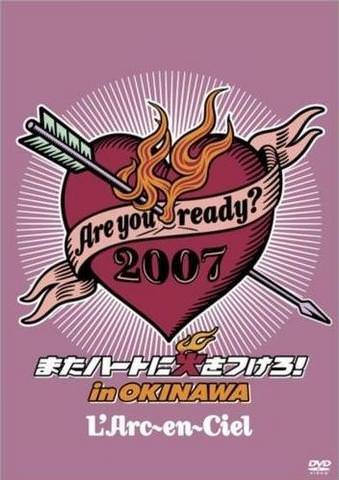 [TV-SHOW] L’Arc～en～Ciel – Are you ready? 2007 またハートに火をつけろ! in OKINAWA (2008.04.02) (DVDVOB)