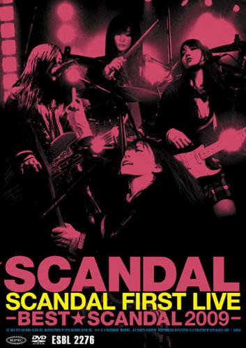 [TV-SHOW] SCANDAL FIRST LIVE -BEST★SCANDAL 2009- (2010.06.30) (DVDISO)