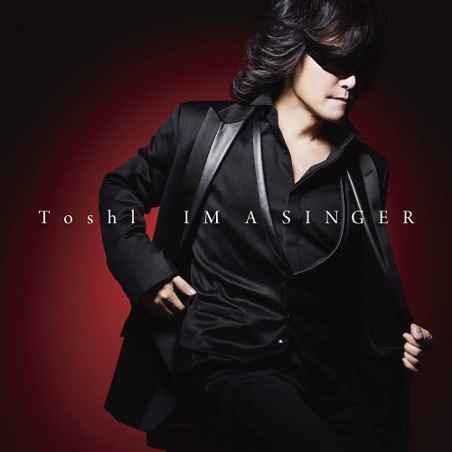 [Album] Toshl – IM A SINGER [FLAC + MP3]