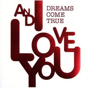 [Album] DREAMS COME TRUE – AND I LOVE YOU (2010.03.21/MP3+Flac/RAR)