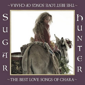 [Album] Chara – Sugar Hunter ~THE BEST LOVE SONGS OF CHARA~ (2014.05.12/MP3+Flac/RAR)