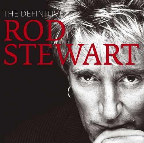 [Album] Rod Stewart – The Definitive Rod Stewart [FLAC + MP3]