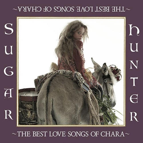 [Album] Chara – Sugar Hunter ~THE BEST LOVE SONGS OF CHARA~[FLAC + MP3]