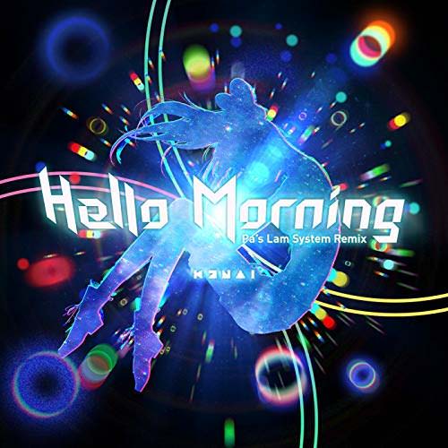 [Single] Kizuna AI (キズナアイ) – Hello, Morning (Pa’s Lam System Remix) (2018.11.23/MP3/RAR)