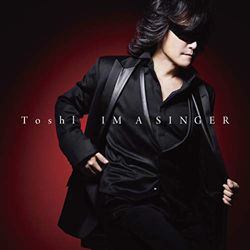 [Single] Toshl – IM A SINGER 不完全なバージョン (2018.11.28/AAC/RAR)