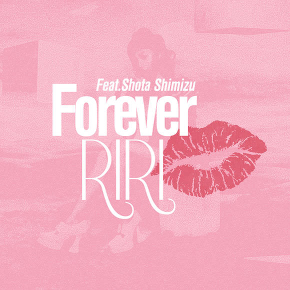 [Single] RIRI – Forever feat.清水翔太 (2018.11.14/AAC/RAR)