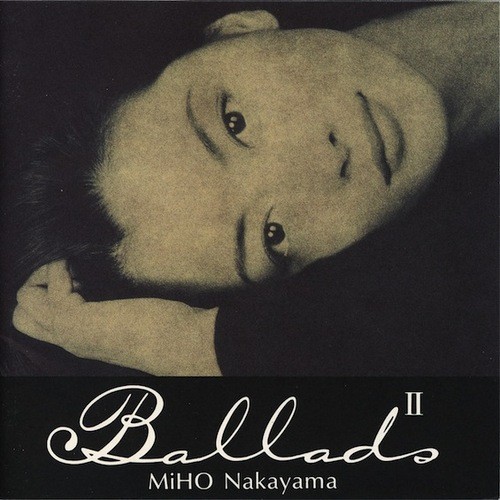 [Album] Miho Nakayama – Ballads II [M4A / RAR]