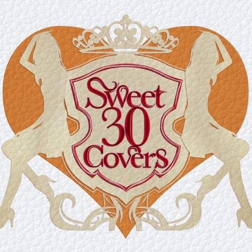 [Album] Various Artists – Sweet 30 Covers [MP3 / RAR]