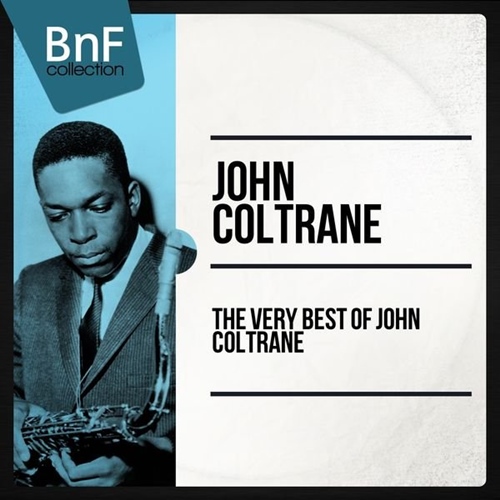 [Album] John Coltrane – The Very Best Of John Coltrane [FLAC Hi-Res + MP3]