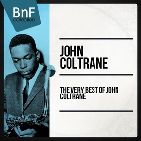 [Album] John Coltrane – The Very Best Of John Coltrane (2015.03.10/MP3+Hi-Res FLAC/RAR)