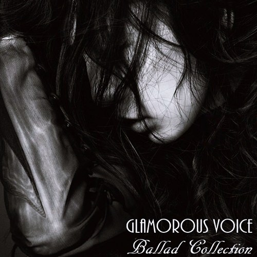 [Album] Mika Nakashima – Glamorous Voice: Ballad Collection [FLAC + MP3]