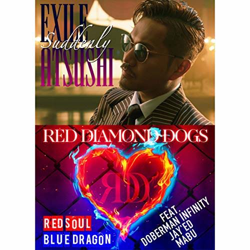 [Single] EXILE ATSUSHI – Suddenly / RED SOUL BLUE DRAGON [M4A / RAR]