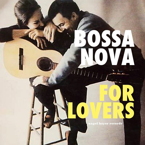 [Album] Various Artists – Bossa Nova for Lovers [FLAC + MP3]