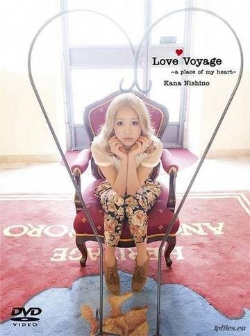 [MUSIC VIDEO] 西野カナ – Love Voyage ～a place of my heart～ (2012.12.19/MP4/RAR) (BDRIP)