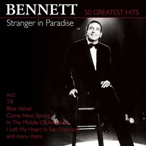 [Album] Tony Bennett – Stranger In Paradise: 50 Greatest Hits [FLAC + MP3]