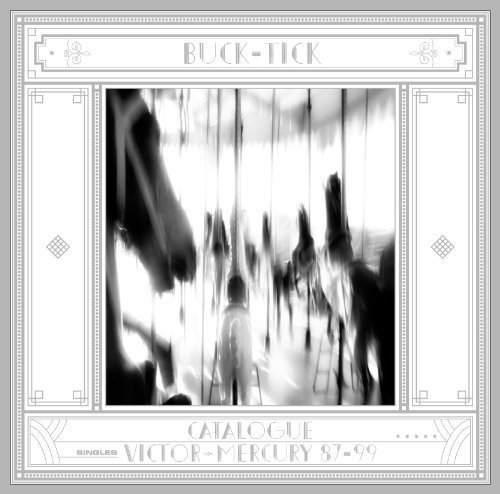 [Album] BUCK-TICK – CATALOGUE VICTOR→MERCURY 87-99 (2012.03.07/MP3+FLAC/MP3/RAR)