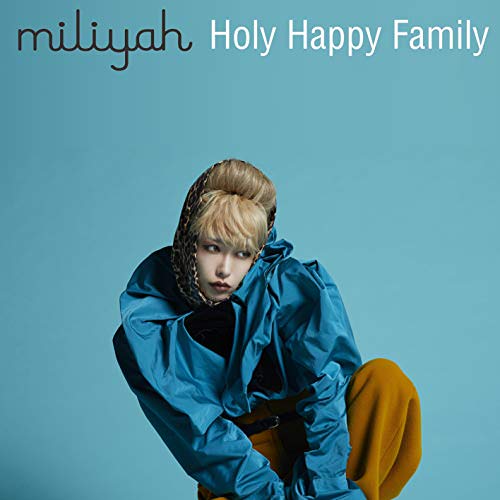 [Single] 加藤ミリヤ – Holy Happy Family (2018.12.12/AAC/RAR)
