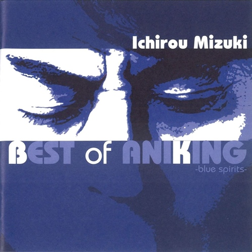 [Album] Ichiro Mizuki – BEST of ANIKING -blue spirits-[FLAC + MP3]
