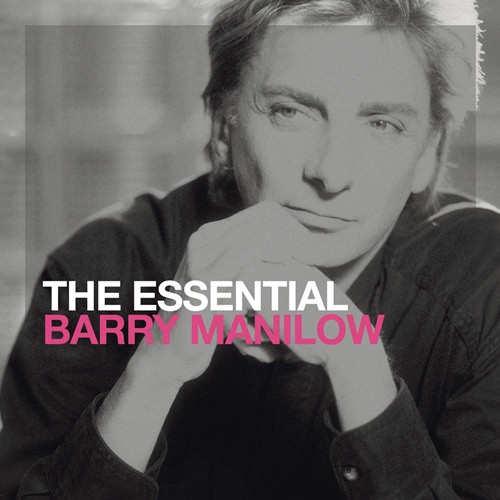 [Album] Barry Manilow – The Essential Barry Manilow [FLAC + MP3]