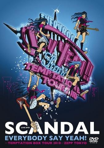 [TV-SHOW] SCANDAL – EVERYBODY SAY YEAH! -TEMPTATION BOX TOUR 2010- ZEPP TOKYO (2011.03.16) (DVDISO)