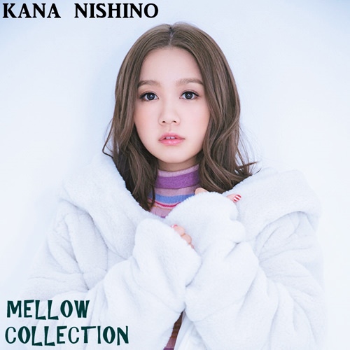 [Album] Kana Nishino – Mellow Collection: Winter [FLAC + MP3]
