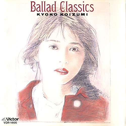 [Album] 小泉今日子 – Ballad Classics I+II (1987.11.30/MP3/RAR)