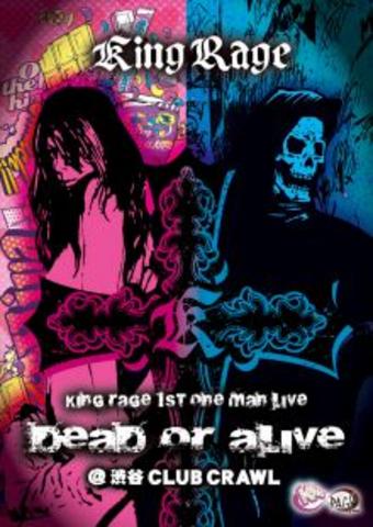 [TV-SHOW] KING RAGE – 1st one man live DEAD or ALIVE @渋谷 CLUB CRAWL (2018.12.31) (DVDISO)