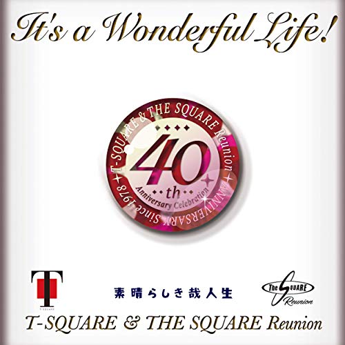 [Album] T-Square & The Square Reunion – It’s a Wonderful Life! [MP3 / RAR]