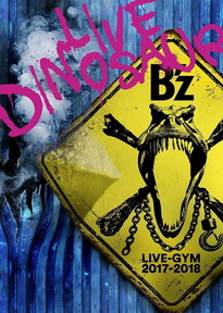[Album] B’z LIVE-GYM 2017-2018 “LIVE DINOSAUR” (2018.04.07/MP3+Flac/RAR)