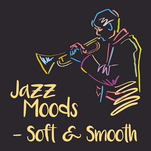[Album] Various Artists – Jazz Moods – Soft & Smooth [FLAC + MP3]