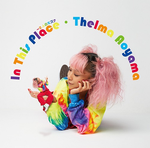 [Single] Thelma Aoyama – In This Place~2-ri no Kizuna [FLAC + MP3]