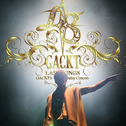 [Album] GACKT – GACKT’s -45th Birthday Concert- Last Songs [MP3 / RAR]